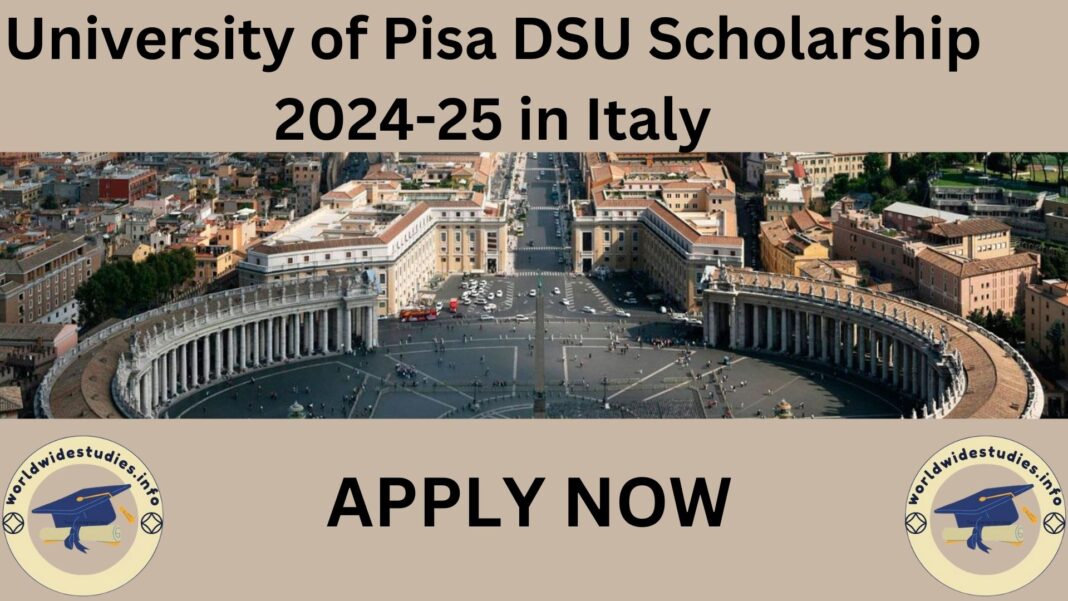 University of Pisa DSU Scholarship 2024-25 in Italy