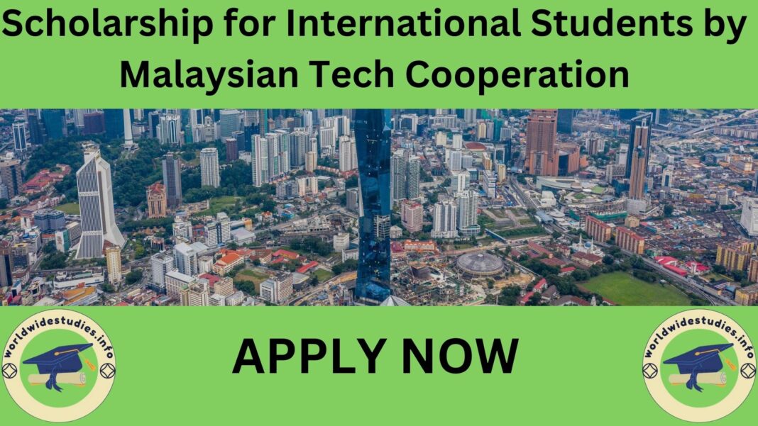 Scholarship for International Students by Malaysian Tech Cooperation