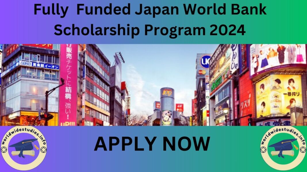 Fully Funded Japan World Bank Scholarship Program 2024