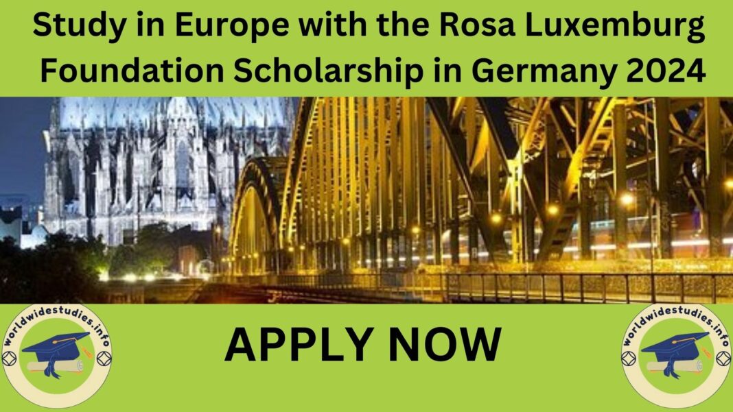 Study in Europe with the Rosa Luxemburg Foundation Scholarship in Germany 2024