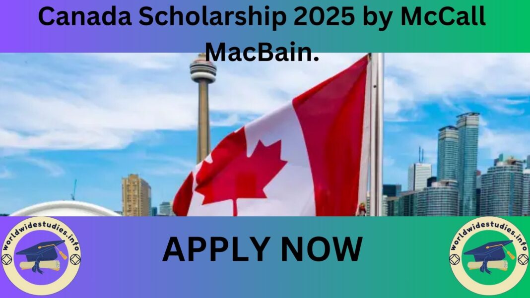 Canada Scholarship 2025 by McCall MacBain