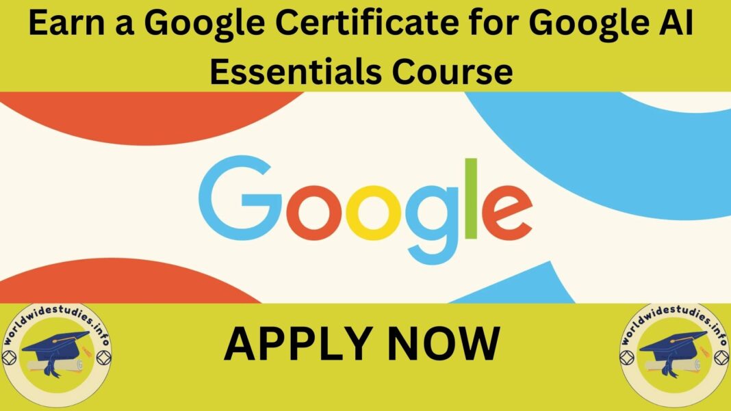 Earn a Google Certificate for Google AI Essentials Course