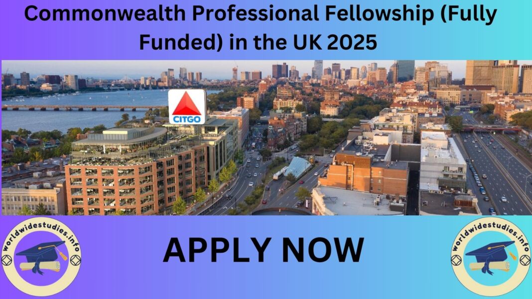 Commonwealth Professional Fellowship (Fully Funded) in the UK 2025