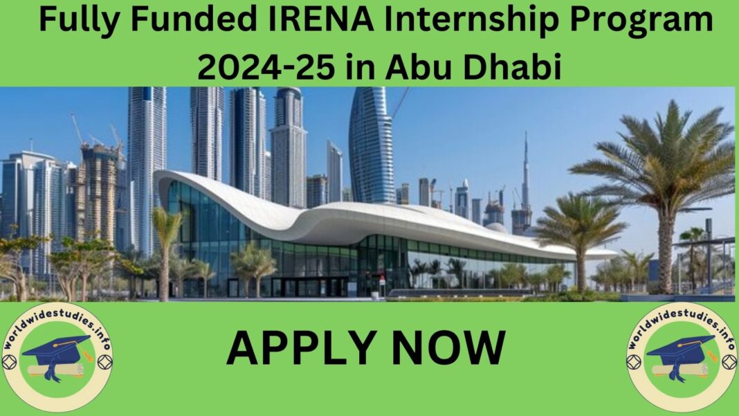 Fully Funded IRENA Internship Program 2024-25 in Abu Dhabi