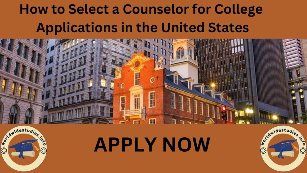 How to Select a Counselor for College Applications in the United States