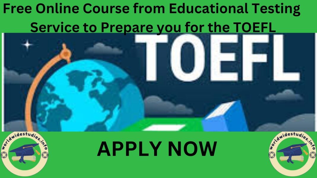 Free Online Course from Educational Testing Service to Prepare you for the TOEFL