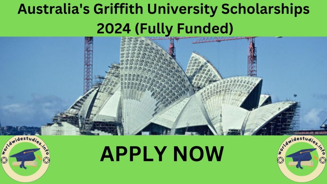 Australia's Griffith University Scholarships 2024 (Fully Funded)