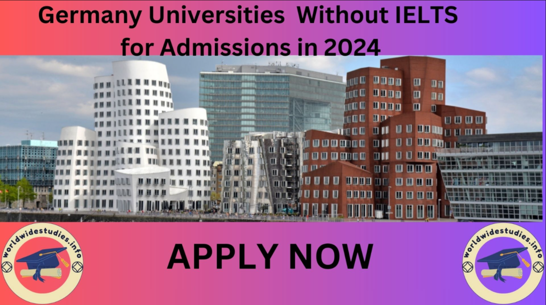 Germany Universities Without IELTS for Admissions in 2024