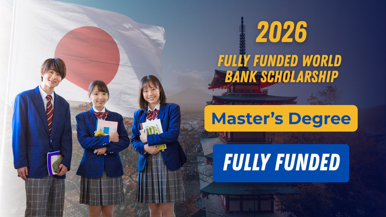 Round 1 of Joint Japan World Bank Scholarship 2026 (Fully Funded)