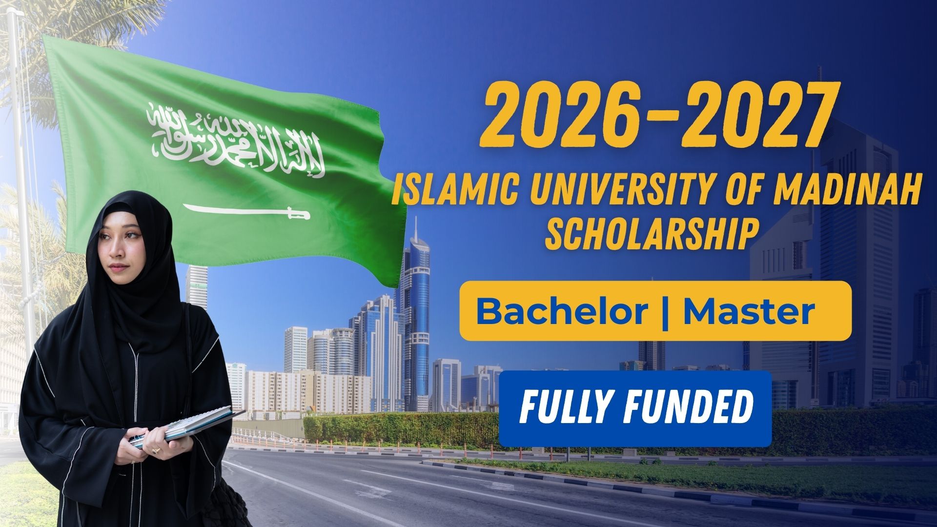 Islamic University of Madinah Scholarship 2026–2027 | Fully Funded Study in Saudi Arabia