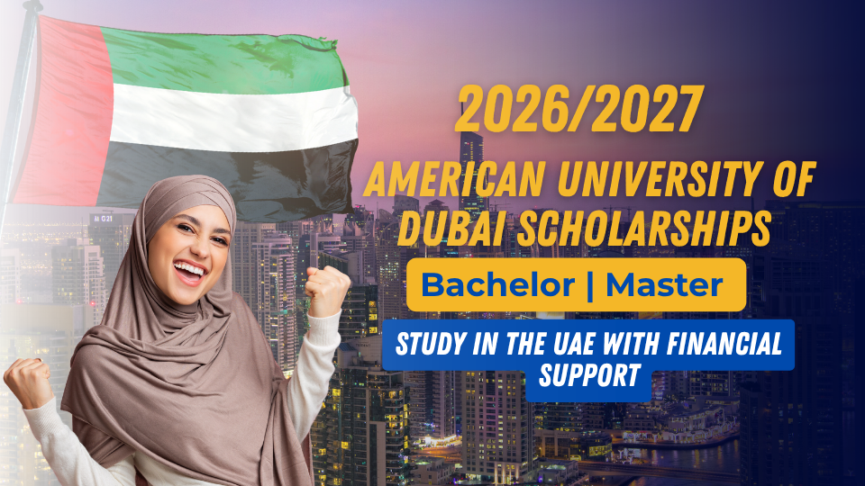American University of Dubai Scholarships 2026–2027 | Study in the UAE with Financial Support