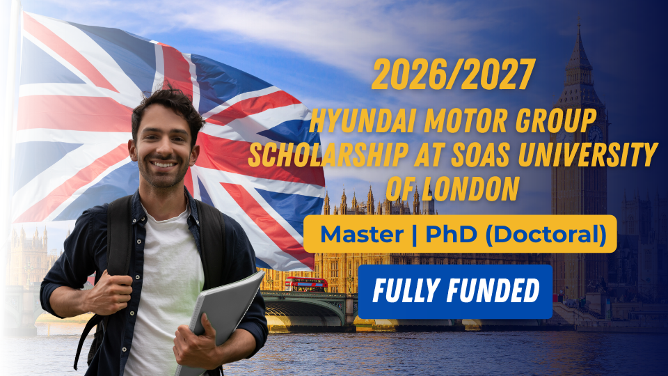 Hyundai Motor Group Scholarship 2026/27 at SOAS University of London
