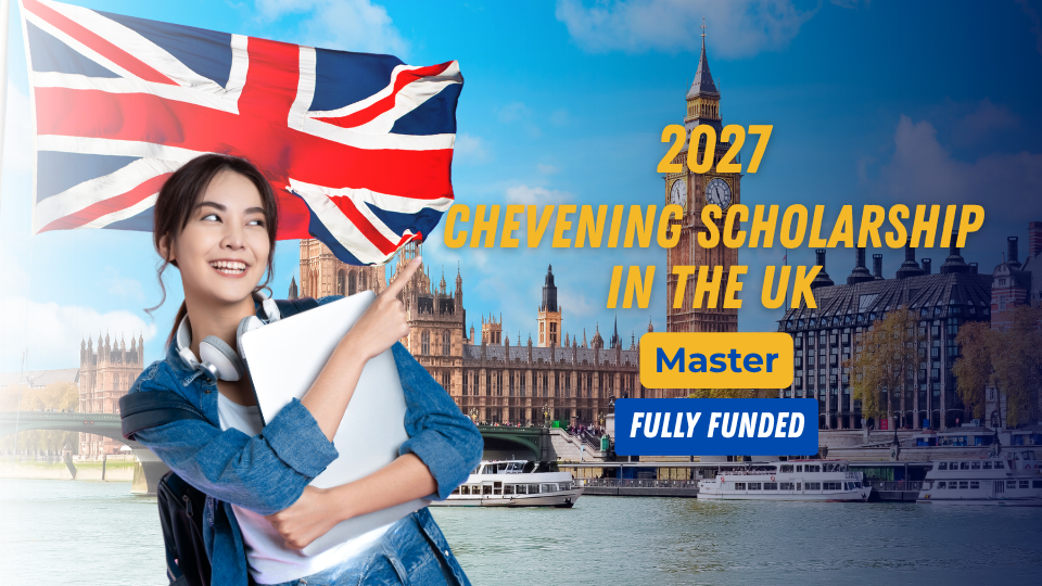 Chevening Scholarship in the UK 2027/2028 (Fully Funded)