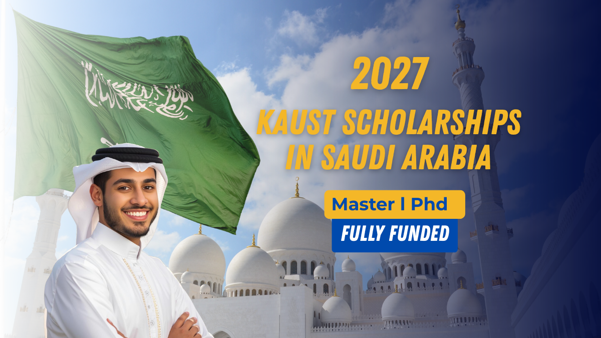 KAUST Scholarships 2027 in Saudi Arabia (Fully Funded)