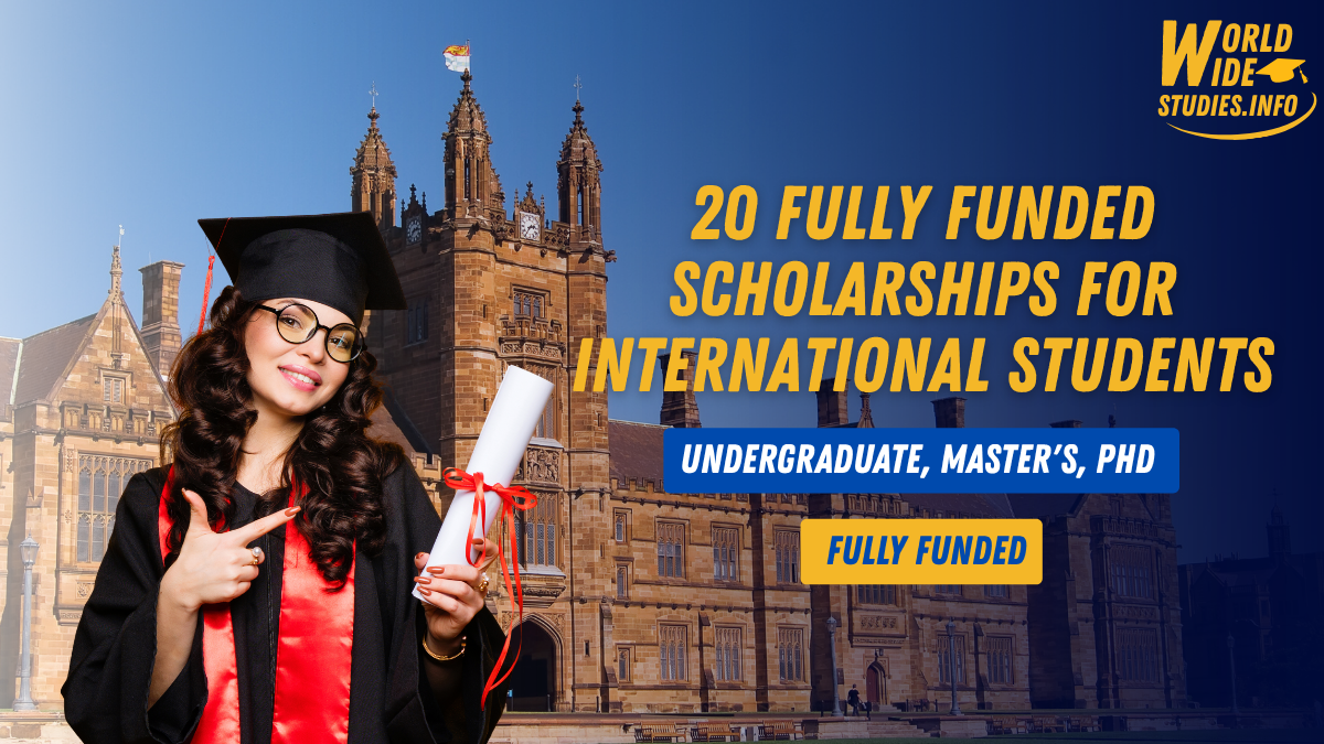 20 Fully Funded Scholarships for International Students