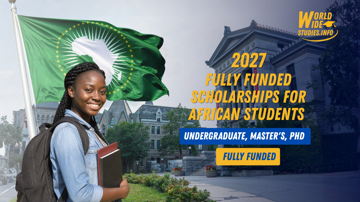 Fully Funded Scholarships for African Students 2027